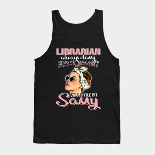 Librarian Always Classy Never Trashy Awesome Tank Top